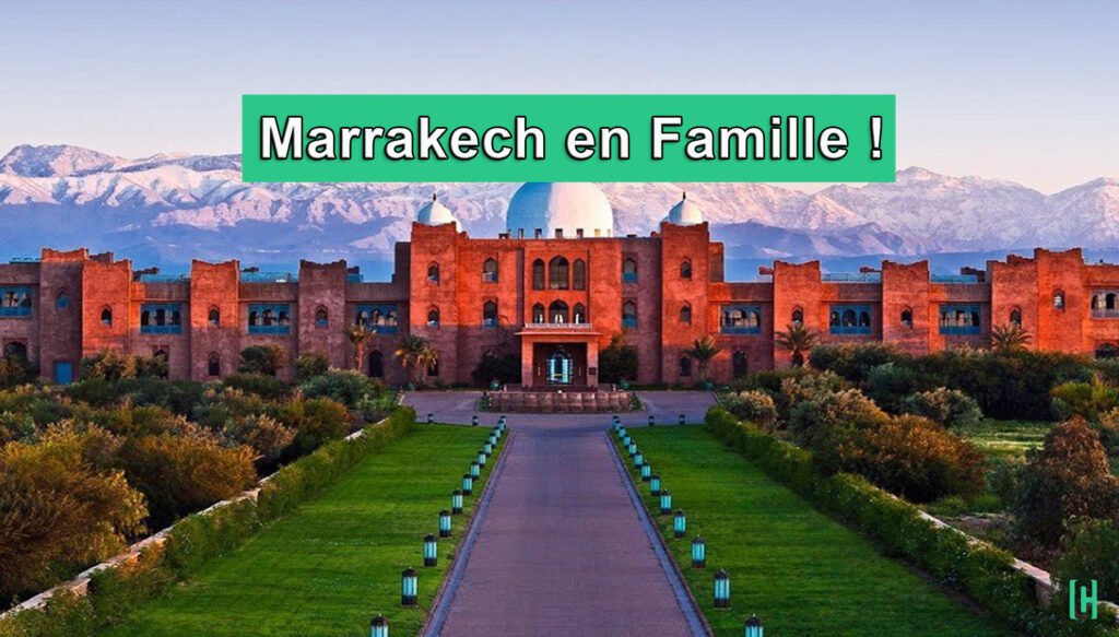 Marrakech en famille