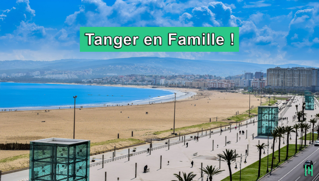 découvrir Tanger en famille