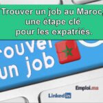 Les meilleures ressources pour trouver du travail au Maroc.
